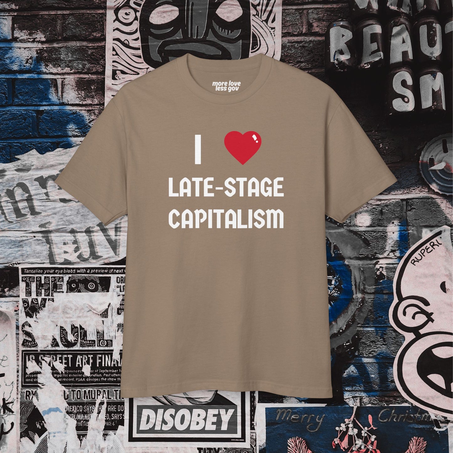 I Love Late-Stage Capitalism Tee