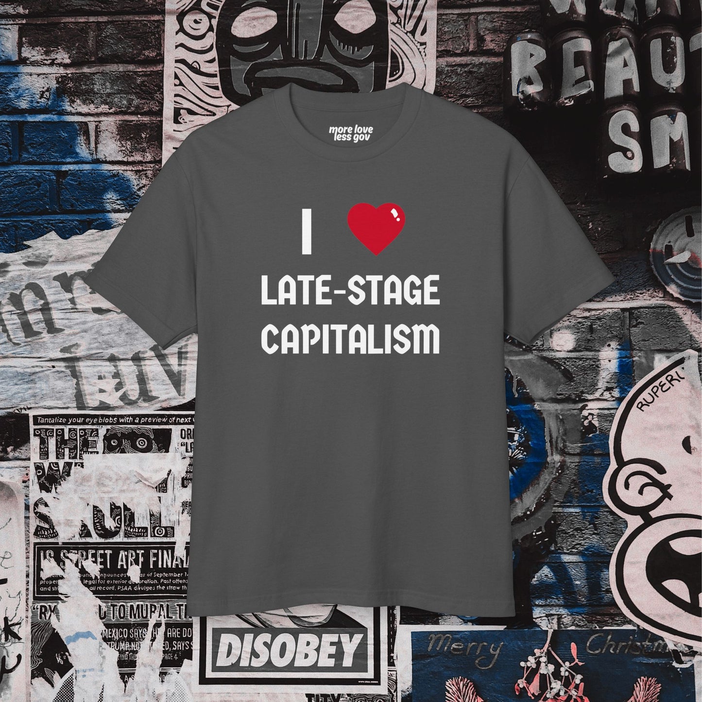 I Love Late-Stage Capitalism Tee