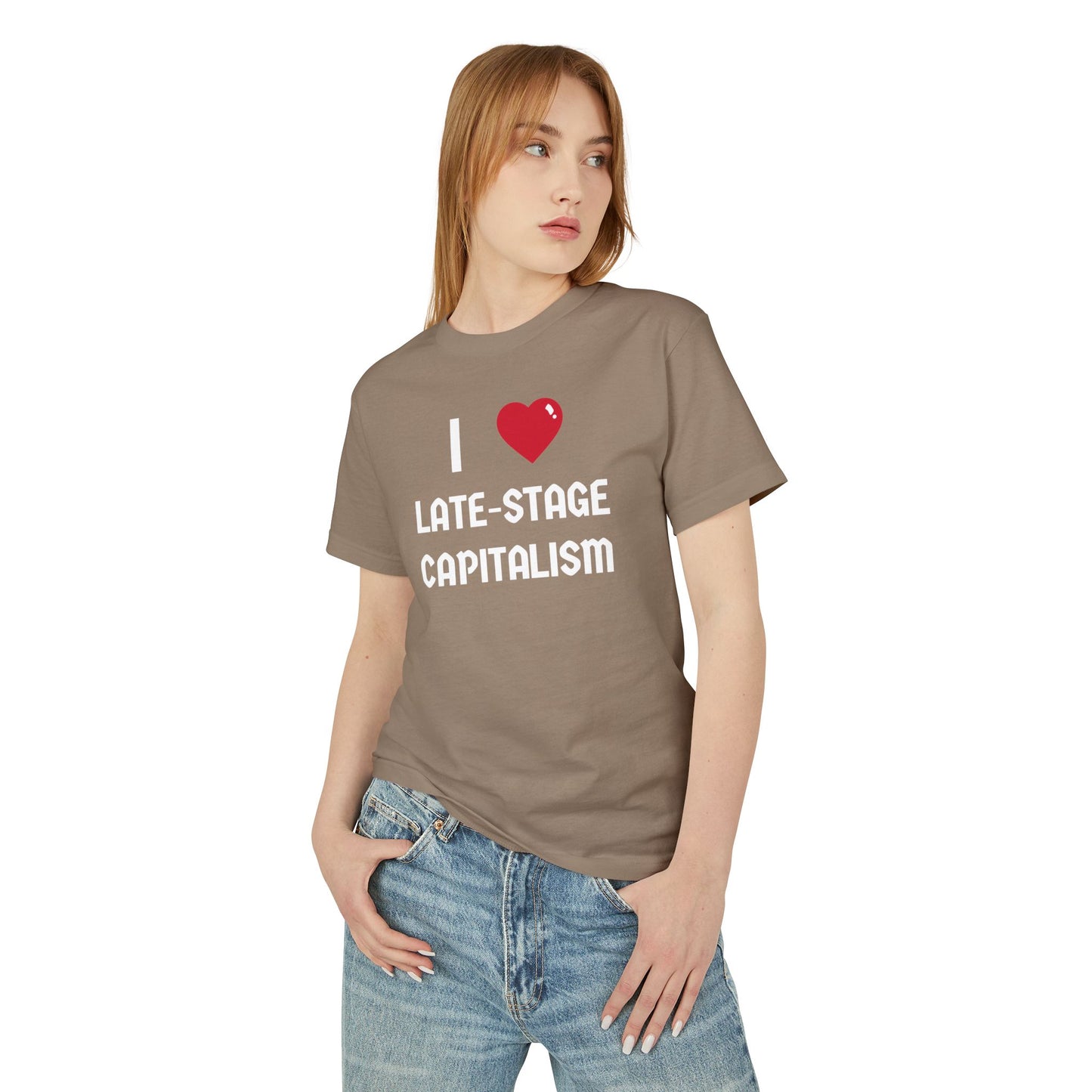 I Love Late-Stage Capitalism Tee