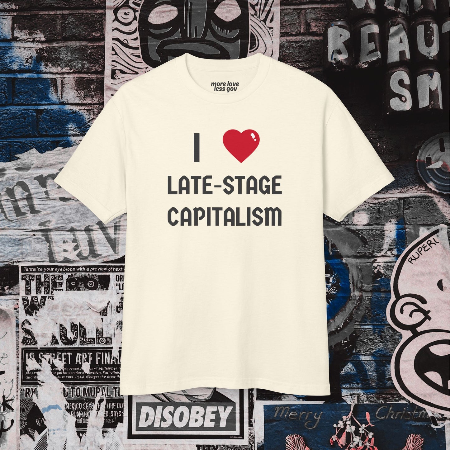 I Love Late-Stage Capitalism Tee