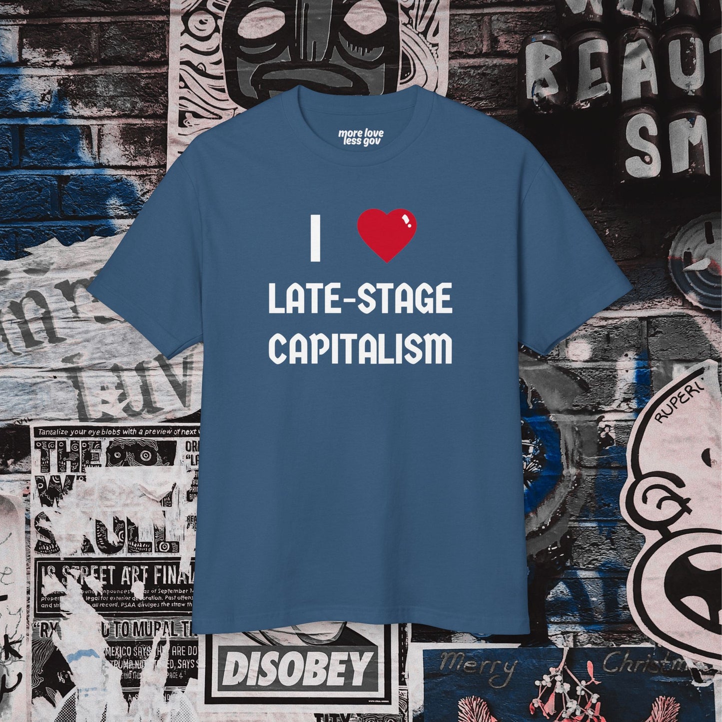 I Love Late-Stage Capitalism Tee